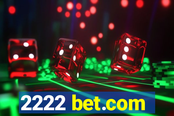 2222 bet.com